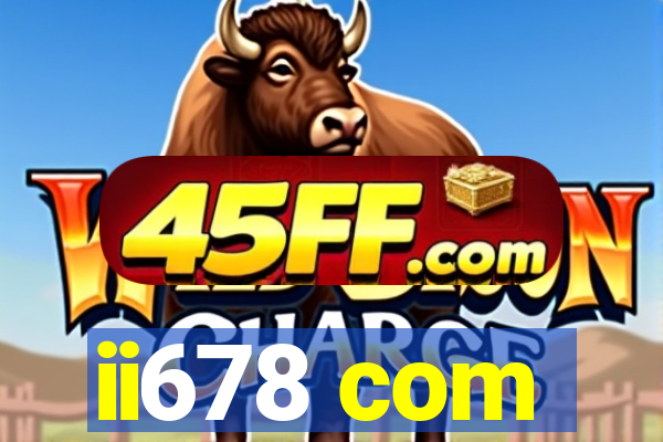 ii678 com